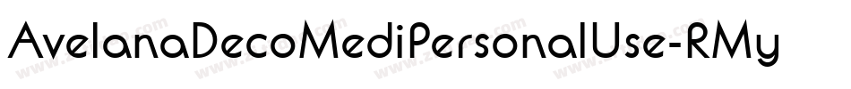AvelanaDecoMediPersonalUse-RMyv字体转换