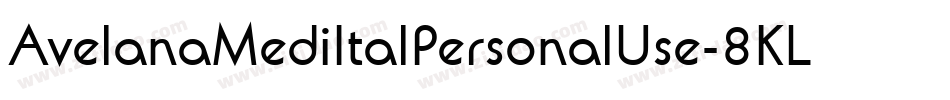 AvelanaMediItalPersonalUse-8KLZ字体转换