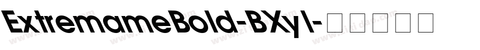 ExtremameBold-BXyl字体转换