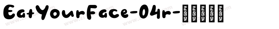 EatYourFace-04r字体转换