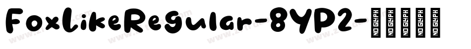 FoxLikeRegular-8YP2字体转换