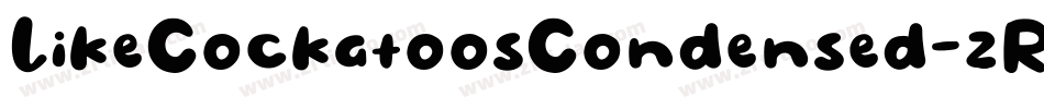 LikeCockatoosCondensed-zRoX字体转换