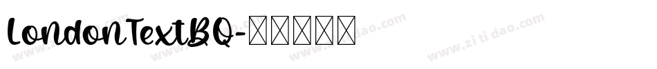 LondonTextBQ字体转换