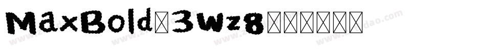MaxBold-3Wz8字体转换