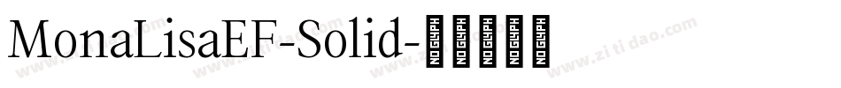 MonaLisaEF-Solid字体转换