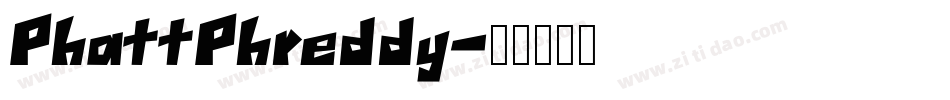 PhattPhreddy字体转换