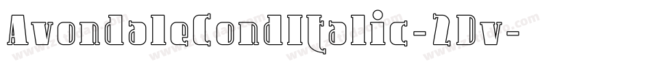 AvondaleCondItalic-2Dv字体转换
