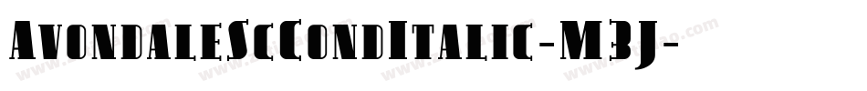 AvondaleScCondItalic-M3J字体转换