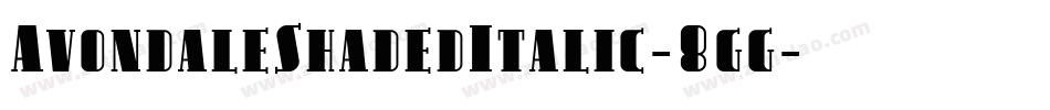 AvondaleShadedItalic-8gg字体转换