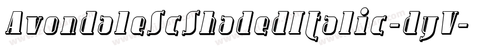 AvondaleScShadedItalic-dyV字体转换