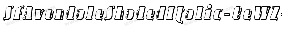 SfAvondaleShadedItalic-8eWZ字体转换 SfAvondaleShadedItalic-8eWZ字体转换