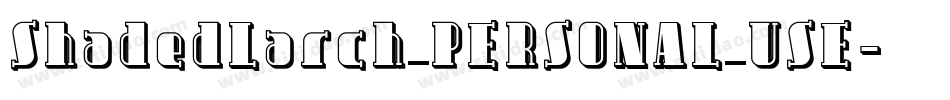 ShadedLarch_PERSONAL_USE字体转换