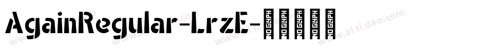 AgainRegular-LrzE字体转换