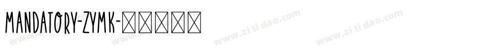 Mandatory-ZyMK字体转换