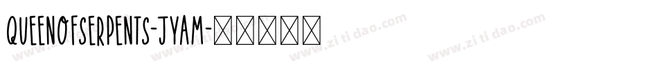 QueenOfSerpents-jyAM字体转换