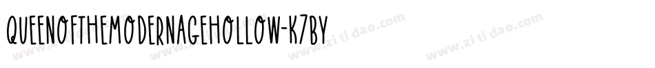 QueenOfTheModernAgeHollow-K7BYA字体转换 QueenOfTheModernAgeHollow-K7BYA字体转换