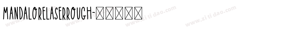 mandalorelaserrough字体转换