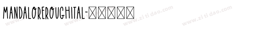 mandaloreroughital字体转换