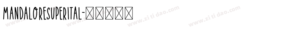 mandaloresuperital字体转换