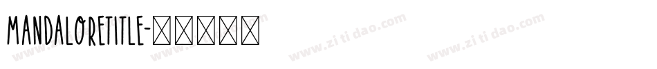 mandaloretitle字体转换