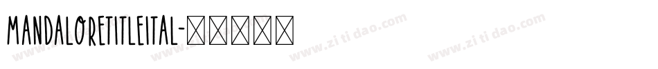 mandaloretitleital字体转换