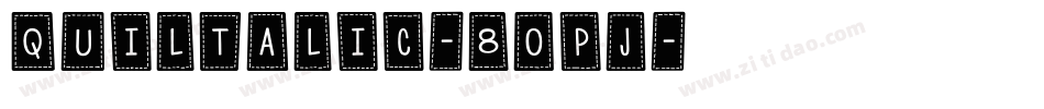 Quiltalic-8OpJ字体转换