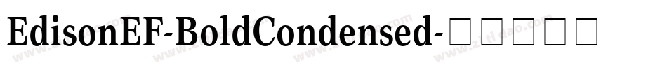 EdisonEF-BoldCondensed字体转换