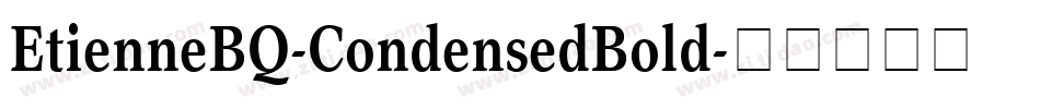 EtienneBQ-CondensedBold字体转换