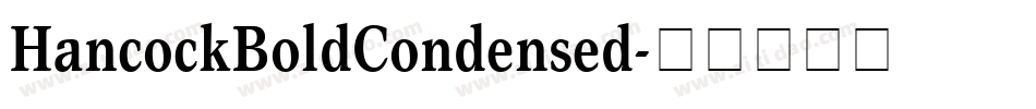 HancockBoldCondensed字体转换