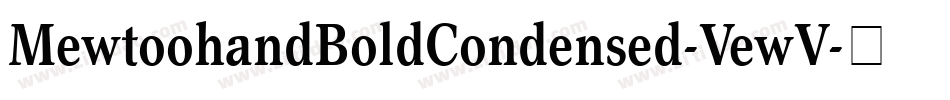 MewtoohandBoldCondensed-VewV字体转换