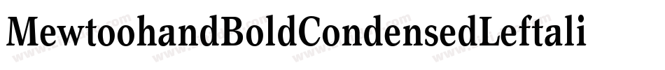 MewtoohandBoldCondensedLeftalic-GMWZ字体转换