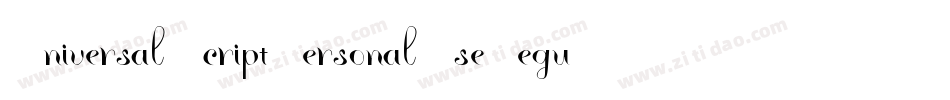 UniversalScriptPersonalUseRegular-zKMX字体转换 UniversalScriptPersonalUseRegular-zKMX字体转换