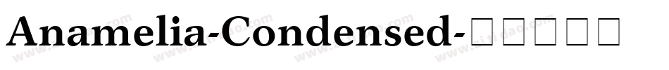 Anamelia-Condensed字体转换