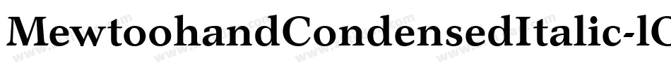 MewtoohandCondensedItalic-lOrq字体转换