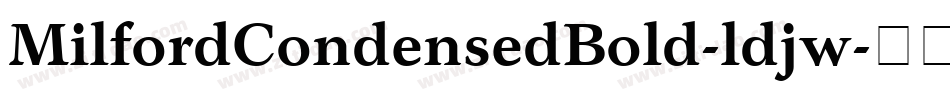 MilfordCondensedBold-ldjw字体转换