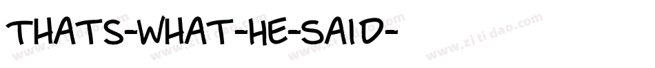 Thats-What-He-Said字体转换