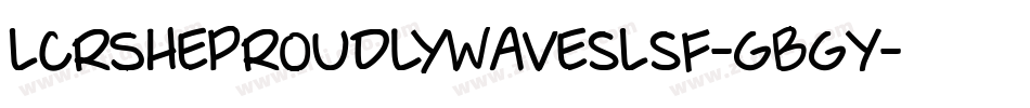 LcrSheProudlyWavesLsf-gBgY字体转换