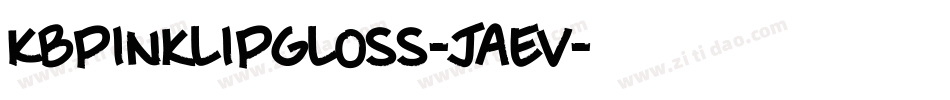 Kbpinklipgloss-jaEv字体转换 Kbpinklipgloss-jaEv字体转换