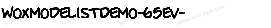 WoxmodelistDemo-65ev字体转换 WoxmodelistDemo-65ev字体转换
