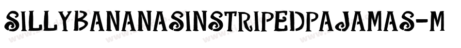 Sillybananasinstripedpajamas-mpga字体转换