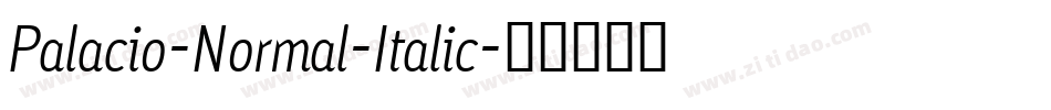 Palacio-Normal-Italic字体转换