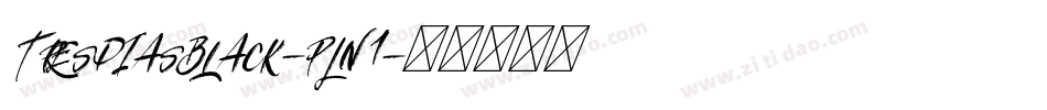 TresdiasBlack-pLn1字体转换