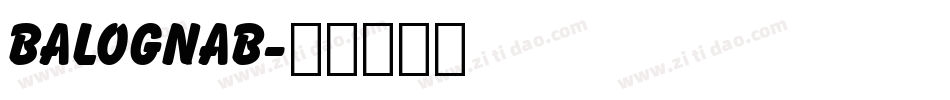 BALOGNAB字体转换