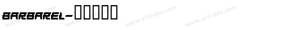 BARBAREL字体转换