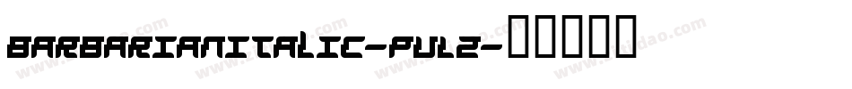 BarbarianItalic-pVLZ字体转换