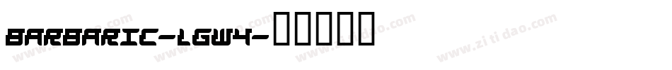 Barbaric-LGw4字体转换