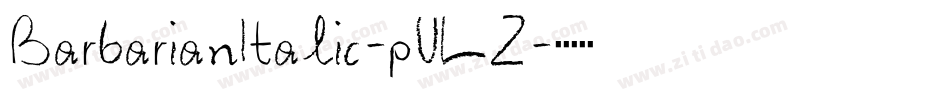BarbarianItalic-pVLZ字体转换