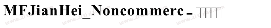 MFJianHei_Noncommerc字体转换