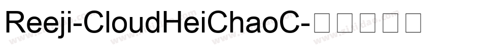 Reeji-CloudHeiChaoC字体转换