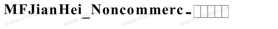 MFJianHei_Noncommerc字体转换
